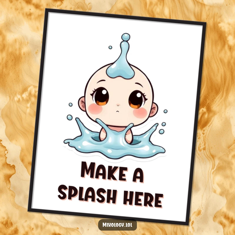 Funny Free Printable wall art of a tiny character with wide, surprised eyes, experiencing a comical upward splash of liquid.