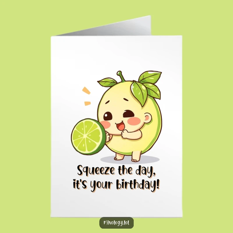 Free Printable Birthday Card: Effortful Lime Squeezer - Funny Character Downloadable