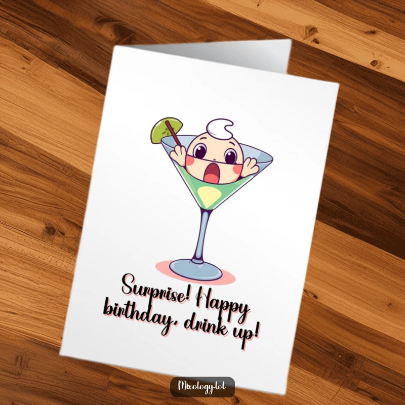 Funny free printable birthday card: A comical character pops out of a giant martini glass with a look of utter surprise.