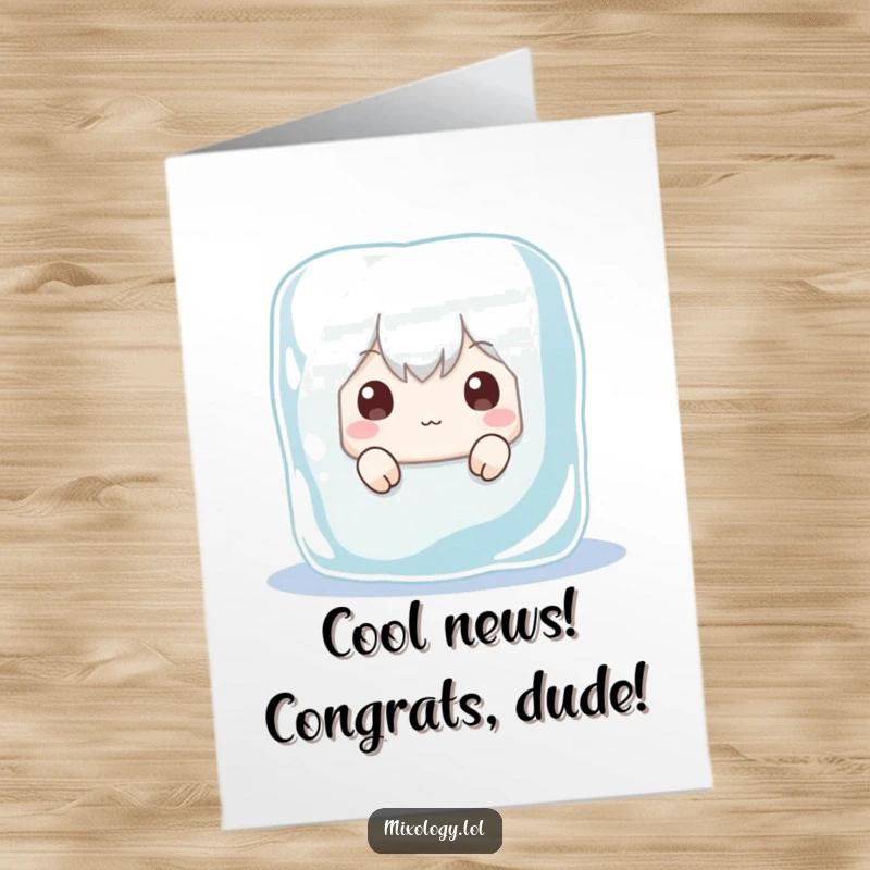 Funny Free Printable Congrats Card: Adorable character hiding behind a huge ice cube, peeking with surprise and excitement.